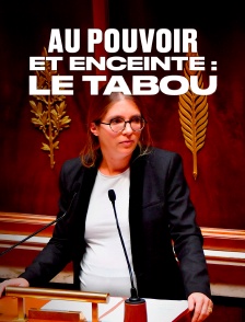 Au pouvoir et enceinte : le tabou