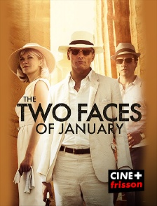 CINE+ Frisson - The Two Faces of January
