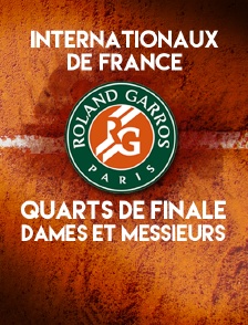 Internationaux de France 2017 - Quarts de finale dames et messieurs
