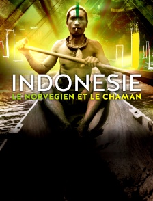 Indonésie, le Norvégien et le chaman