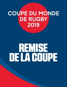 Coupe du monde de rugby 2019 - Remise de la coupe