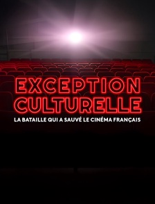 Exception culturelle, la bataille qui a sauvé le cinéma français