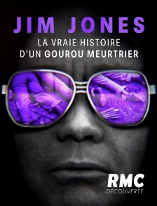 RMC Découverte - Jim Jones : La vraie histoire d'un gourou meurtrier en replay