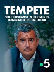 France 5 - Tempête : 100 jours dans les tourments du ministère de l'Intérieur
