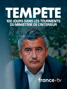 france.tv - Tempête : 100 jours dans les tourments du ministère de l'Intérieur