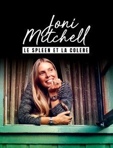 Joni Mitchell : Le spleen et la colère