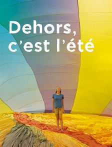 Dehors, c'est l'été