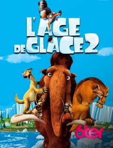 6ter - L'âge de glace 2