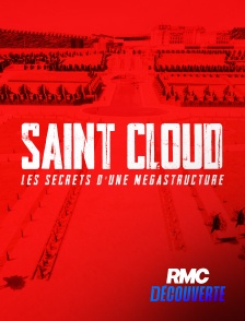 RMC Découverte - SAINT CLOUD : LES SECRETS