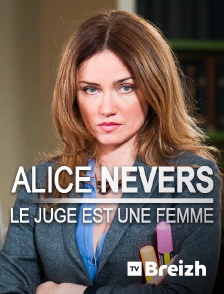 Alice Nevers Le Juge Est Une Femme En Streaming Sur Tvbreizh Molotov Tv