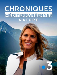 France 3 - Chroniques méditerranéennes nature