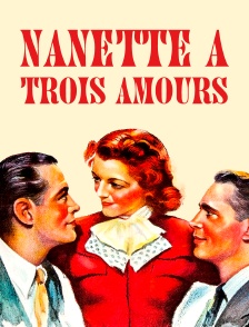 Nanette a trois amours