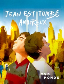 TV5MONDE - Jean est tombé amoureux