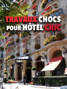 Travaux chocs pour hôtel chic