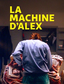 La machine d'Alex