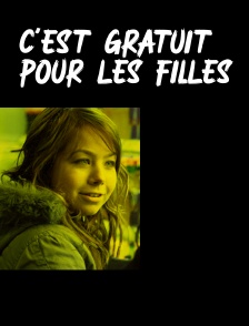 C'est gratuit pour les filles