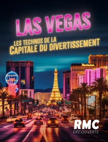 RMC Découverte - Las Vegas : les technos de la capitale du divertissement