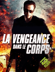 13EME RUE - La vengeance dans le corps