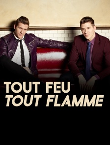 Tout feu tout flamme