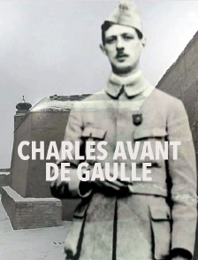Charles avant De Gaulle