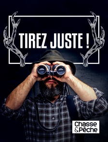 Chasse et pêche - Tirez juste !