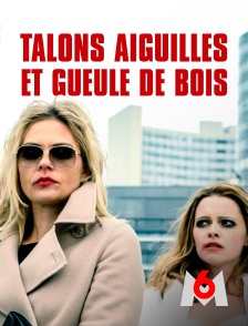M6 - Talons aiguilles et gueule de bois