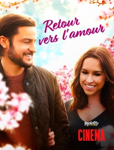 Molotov Channels Cinéma - Retour vers l'amour