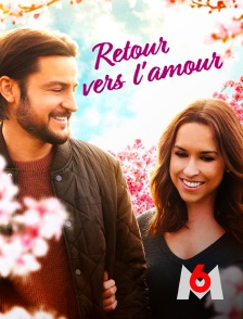 M6 - Retour vers l'amour