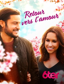 6ter - Retour vers l'amour