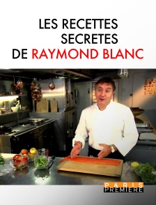 Paris Première - Les recettes secrètes de Raymond Blanc
