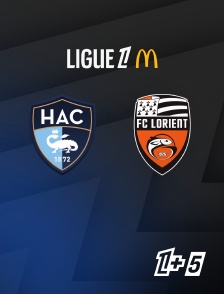 Ligue 1+ 5 - Football - Ligue 1 McDonald's : Le Havre / Lorient