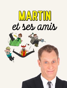 Martin et ses amis