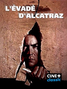 CINE+ Classic - L'évadé d'Alcatraz