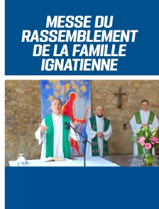 Messe du rassemblement de la famille ignatienne