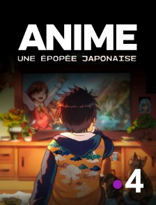 France 4 - Anime, une épopée japonaise