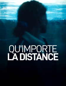 Qu'importe la distance