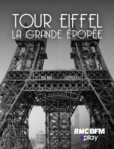 RMC BFM Play - Tour Eiffel: la grande épopée de la Dame de Fer