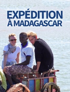 Expédition à Madagascar