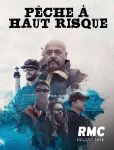RMC Découverte - Pêche à haut risque