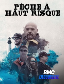 RMC Découverte - Pêche à haut risque