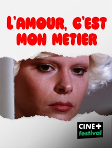 CINE+ Festival - L'amour, c'est mon métier
