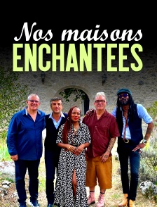 Nos maisons enchantées