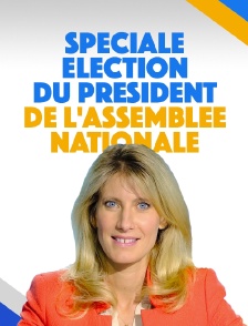 Spéciale élection du président de l'Assemblée nationale