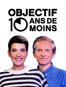 Objectif : 10 ans de moins