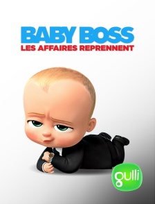 Gulli - Baby Boss : les affaires reprennent