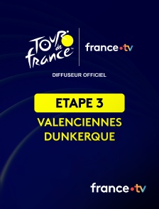 france.tv - Cyclisme - Tour de France 2025 : étape 3 (Valenciennes / Dunkerque)