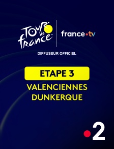 France 2 - Cyclisme - Tour de France 2025 : étape 3 (Valenciennes / Dunkerque)