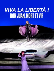 Viva la libertà ! Don Juan, mort et vif