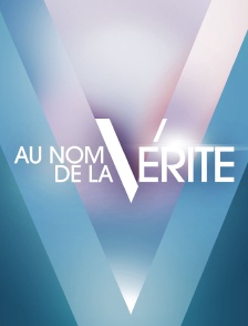Au nom de la vérité
