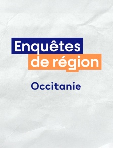 Enquêtes de région - Occitanie